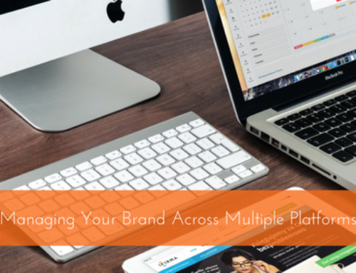 Managing Your Brand Across Multiple Platforms